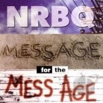Message for the Mess Age by NRBQ