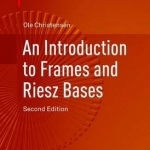 An Introduction to Frames and Riesz Bases: 2016