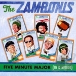 Five Minute Major (In D Minor) by The Zambonis