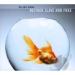Neither Slave Nor Free by Melanie Bomar