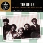 Oh What a Night! The Great Ballads by The Dells