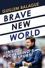 Brave New World: Inside Pochettino&#039;s Spurs