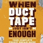 When Duct Tape Just isn't Enough: Your Complete Pocket Repair Guide