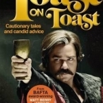 Toast on Toast: Cautionary Tales and Candid Advice