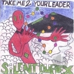 Take Me To Your Leader by Silent Duplex
