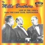 Live in the 1950s from the Cave Club, Vancouver by The Mills Brothers