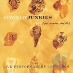 200 More Miles, Live Performances 1985-1994 by Cowboy Junkies