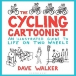 The Cycling Cartoonist: An Illustrated Guide to Life on Two Wheels
