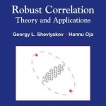 Robust Correlation: Theory and Applications