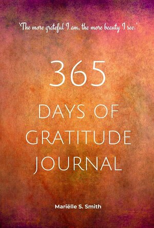 365 Days of Gratitude Journal, Vol. 2 (Deluxe full colour edition)