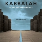 Kabbalah in Art and Architecture