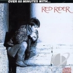 Over 60 Minutes With... by Red Rider