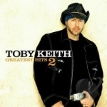 Greatest Hits 2 by Toby Keith