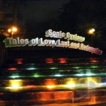 Tales Of Love Lust &amp; Redemption by Sonic Cyclone