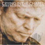 Crying in the Chapel by Charlie Waller
