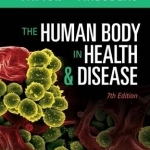 The Human Body in Health &amp; Disease - Softcover
