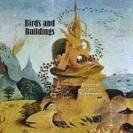 Bantam to Behemoth by Birds &amp; Buildings