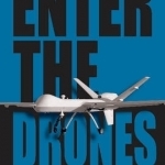 Enter the Drones: The FAA and UAVs in America