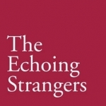 The Echoing Strangers