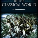 Mercenaries in the Classical World: Circa 664-323BC