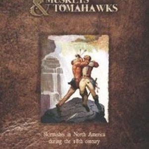 Muskets &amp; Tomahawks: Skirmishes in North America during the 18th century