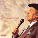 How About Me by Ernie Andrews