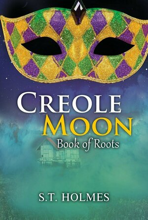 Creole Moon: Book of Roots