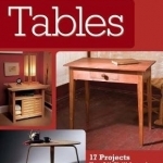 Furniture Fundamentals - Making Tables: 17 Projects and Skill-Building Advice