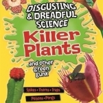 Killer Plants and Other Green Gunk