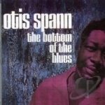 Bottom of the Blues by Otis Spann