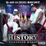 History: Function Music by E-40 / Too $Hort