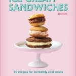 The Ice Cream Sandwiches Book