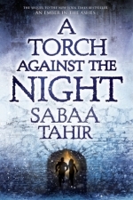A Torch Against the Night (An Ember in the Ashes #2) 