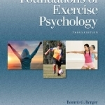 Foundations of Exercise Psychology