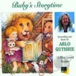 Baby&#039;s Storytime by Arlo Guthrie