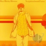 Neighborhood Fame by Ray Ricky Rivera