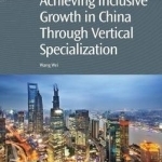 Achieving Inclusive Growth in China Through Vertical Specialization