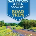 Lonely Planet San Antonio, Austin &amp; Texas Backcountry Road Trips