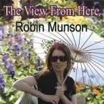 View from Here by Robin Munson