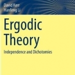 Ergodic Theory: Independence and Dichotomies