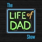 The Life of Dad Show