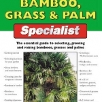 The Bamboo, Grass and Palm Specialist