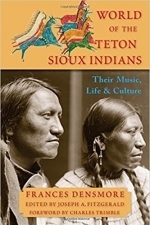 World of the Teton Sioux Indians: Their Music, Life... 
