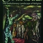 In Gods We Trust: The Evolutionary Landscape of Religion