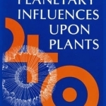 Planetary Influences upon Plants: Cosmological Botany