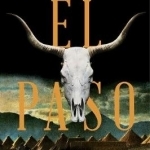 El Paso: A Novel