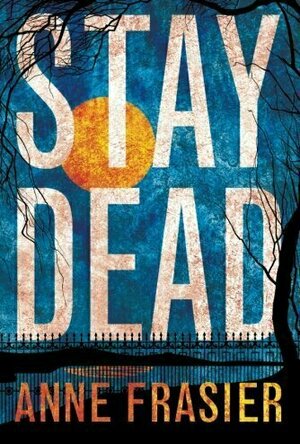Stay Dead (Elise Sandburg #2)