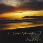 7 Secret Vibrations by Ace Andres