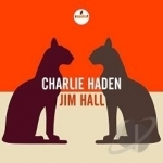 Charlie Haden/Jim Hall by Charlie Haden / Jim Hall