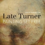 The EY Exhibition: Late Turner: Painting Set Free